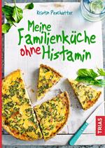 Meine Familienküche ohne Histamin