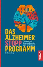 Das Alzheimer-Stopp-Programm