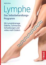 Lymphe - Das Selbstbehandlungs-Programm