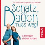 Schatz, der Bauch muss weg