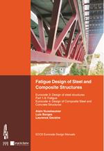 Fatigue Design of Steel and Composite Structures