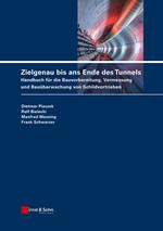 Zielgenau bis ans Ende des Tunnels