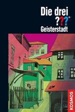 Die drei ???, Geisterstadt (drei Fragezeichen)