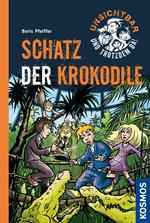 Unsichtbar und trotzdem da!, 6, Schatz der Krokodile