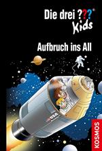 Die drei ??? Kids,70, Aufbruch ins All (drei Fragezeichen Kids)