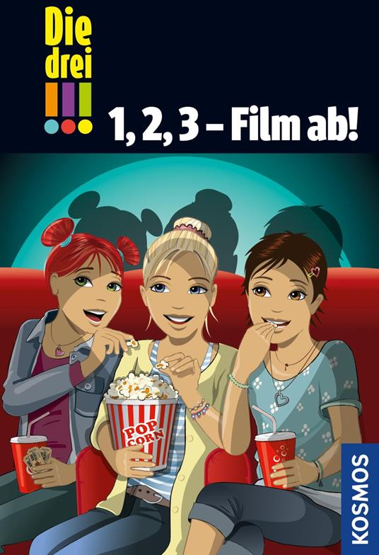 Die drei !!!, 1, 2, 3 - Film ab! (drei Ausrufezeichen) - Mira Sol,Henriette Wich,Ina Biber - ebook