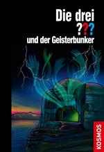 Die drei ??? und der Geisterbunker (drei Fragezeichen)