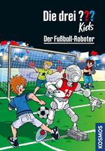 Die drei ??? Kids, 75, Der Fußball-Roboter (drei Fragezeichen Kids)