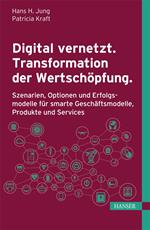 Digital vernetzt. Transformation der Wertschöpfung.