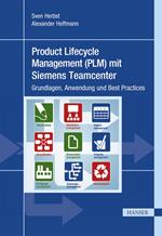 Product Lifecycle Management (PLM) mit Siemens Teamcenter