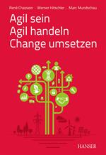 Agil sein – Agil handeln – Change umsetzen