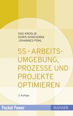 5S - Arbeitsumgebung, Prozesse und Projekte optimieren