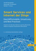 Smart Services und Internet der Dinge: Geschäftsmodelle, Umsetzung und Best Practices