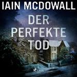 Der perfekte Tod