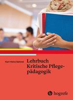 Lehrbuch Kritische Pflegepädagogik