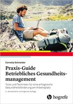 Praxis–Guide Betriebliches Gesundheitsmanagement