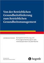 Von der Betrieblichen Gesundheitsförderung zum Betrieblichen Gesundheitsmanagement