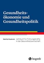 Gesundheitsökonomie und Gesundheitspolitik