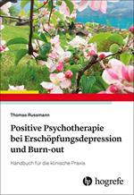 Positive Psychotherapie bei Erschöpfungsdepression und Burn–out