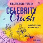 Celebrity Crush - Celebrity, Band 1 (Ungekürzt)