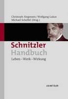 Schnitzler-Handbuch: Leben - Werk - Wirkung