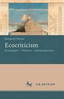 Ecocriticism: Grundlagen - Theorien - Interpretationen