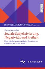 Soziale Subjektivierung, Negativität und Freiheit