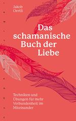 Das schamanische Buch der Liebe