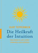 Die Heilkraft der Intuition