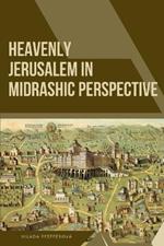 Heavenly Jerusalem in Midrashic Perspective