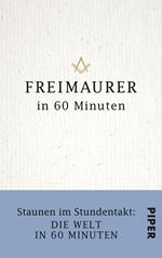 Freimaurer in 60 Minuten