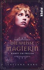 Die weiße Magierin: Kampf um Prelon