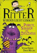 Ritter werden leicht gemacht – Punkte, Streifen und Zickzacks