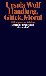 Handlung, Glück, Moral