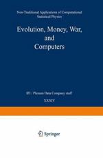 Evolution, Money, War, and Computers: Non-Traditional Applications of Computational Statistical Physics