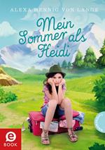 Mein Sommer als Heidi