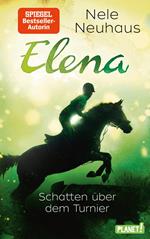 Elena – Ein Leben für Pferde 3: Schatten über dem Turnier