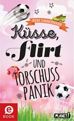 Küsse, Flirt & Torschusspanik