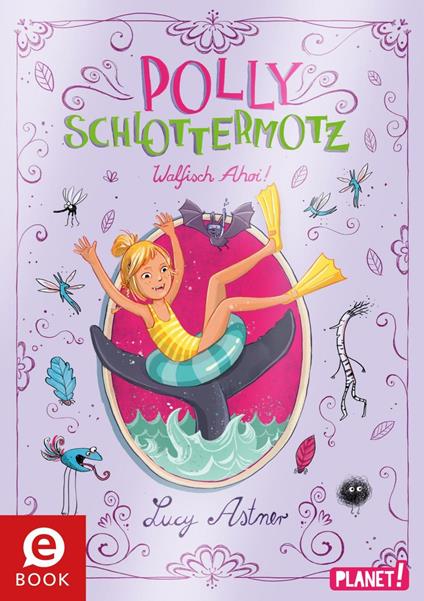 Polly Schlottermotz 4: Walfisch Ahoi! - Lucy Astner,Lisa Hänsch - ebook