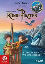 König der Piraten 2: Eisdrachen und Feuerriesen