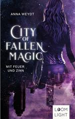 City of Fallen Magic: Mit Feuer und Zinn
