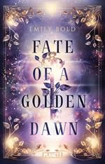 Fate of a Golden Dawn (Legacy-Dilogie 2)