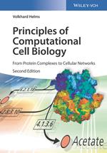 Principles of Computational Cell Biology: From Protein Complexes to Cellular Networks