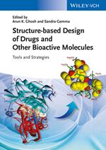Structure-based Design of Drugs and Other Bioactive Molecules - Tools and Strategies