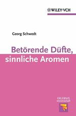 Betörende Düfte, sinnliche Aromen