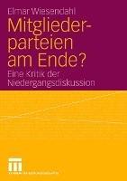 Mitgliederparteien am Ende?: Eine Kritik der Niedergangsdiskussion