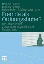 Fremde als Ordnungshüter?: Die Polizei in der Zuwanderungsgesellschaft Deutschland