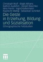 Die Geste in Erziehung, Bildung und Sozialisation: Ethnographische Feldstudien