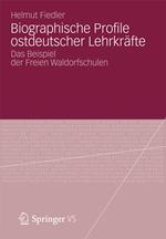 Biographische Profile ostdeutscher Lehrkräfte