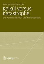 Kalkül versus Katastrophe